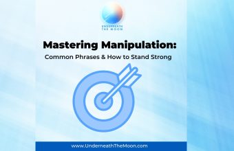 Mastering Manipulation: Common Phrases & How to Stand Strong
